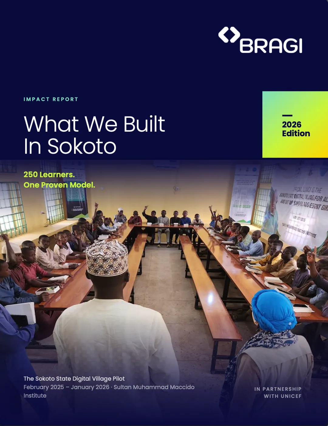 Cover of the Sokoto impact report, “What We Built in Sokoto: 250 Learners. One Proven Model.”, 2026 Edition, on the Sokoto State Digital Village Pilot (February 2025 to January 2026), produced in partnership with UNICEF.